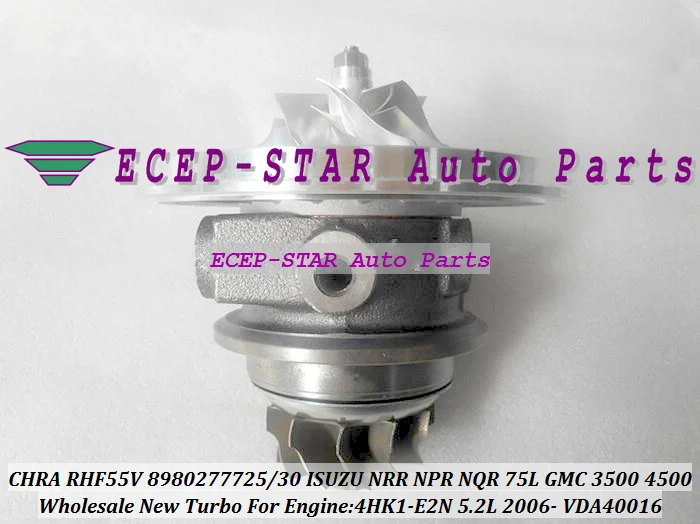 Турбо CHRA картридж RHF55V 8980277725 898027 7725 8980277731 VDA40016 для ISUZU NRR NQR 75L GMC 3500 4500 W 5.2L 4HK1 E2N| |