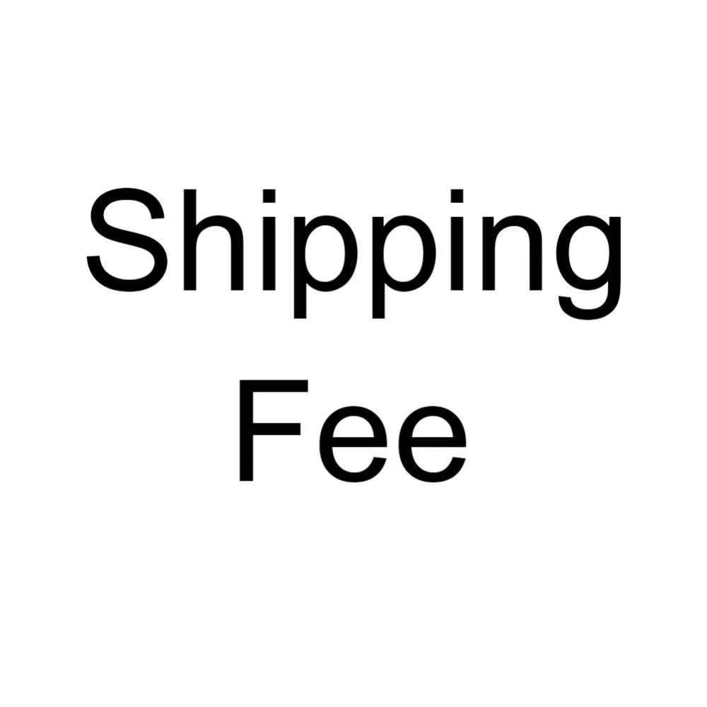 

Only for Extra Shipping Fee or Price difference