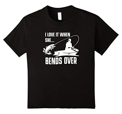 

I Love It When She Bends Over Funny Fishinger T Shirt Funny Tops Tee Casual O Neck Men T-Shirt Short Sleeve Round Neck