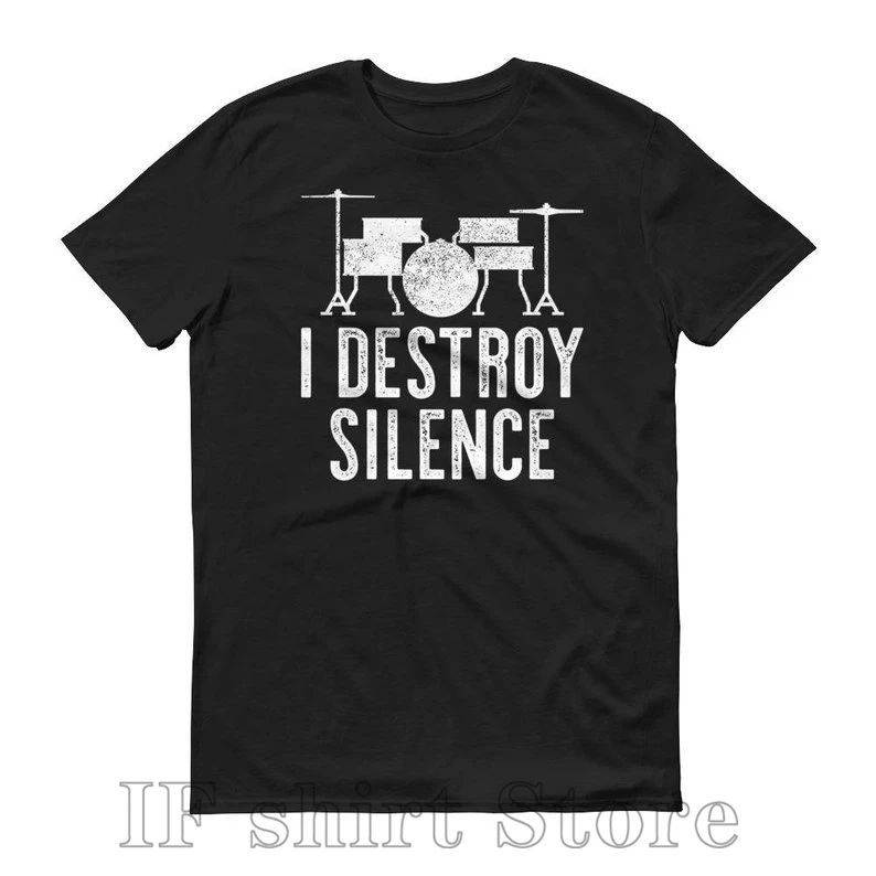 Я уничтожить тишина Drummer подарок Для мужчин футболка Забавный принт wo топы