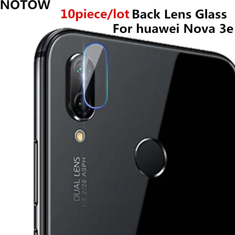 

NOTOW 10piece/lot NEW classic styte/2.5D 7.5H flexible Rear Camera Lens Tempered Glass Film Protector For Huawei Nova 3e/P20Lite