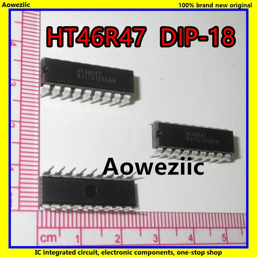 10 шт./лот HT46R47 DIP 18 8 Bit OTP контроллер зарядного устройства для аккумулятора IC новый