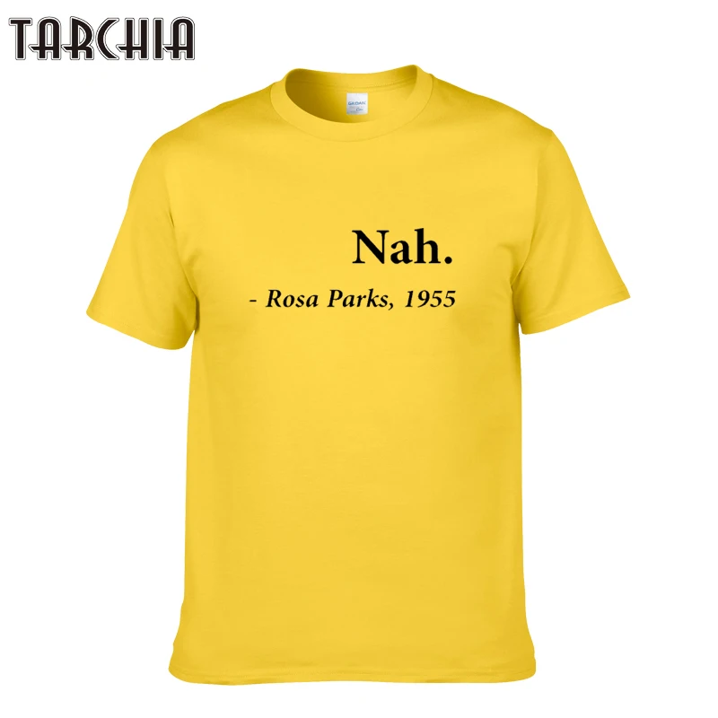 TARCHIA summer new brand male nah rosa parks t-shirt cotton tops tees men short sleeve boy casual homme tshirt t plus