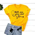 Лето, хипстерские футболки Tumblr но знаете ли вы Die футболка Забавный Доктор Футболка средней высоты школьников кормящих Графический топы желтый Одежда в готическом стиле