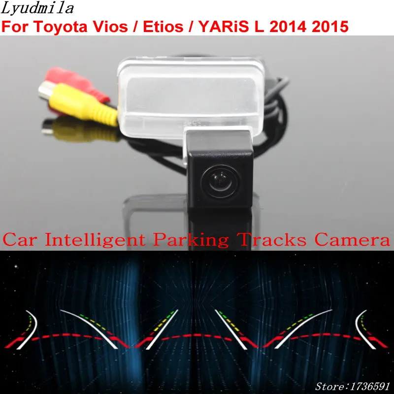 

Lyudmila Car Intelligent Parking Tracks Camera FOR Toyota Vios / Etios / YARiS L 2014 2015 Car Back up Reverse Rear View Camera