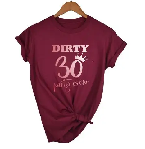 OKOUFEN 30th Dirty Thirty Birthday Girl Squad Crew футболка модная повседневная женская футболка с коротким рукавом для дня рождения