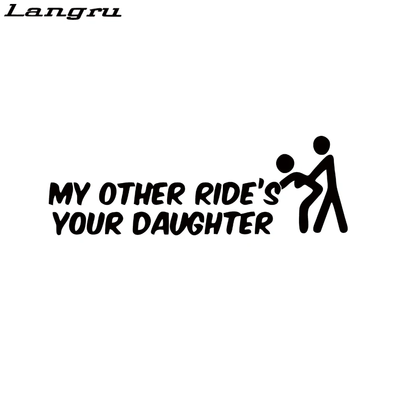 

Langru Лидер продаж, автомобиль Stying My Other Ride-ваша дочь, забавная наклейка на бампер, автомобильные аксессуары, декоративный Jdm