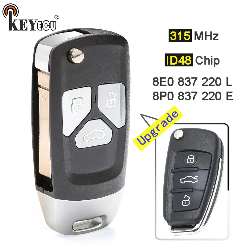 KEYECU 315 МГц ID48 чип P/N: 8E0 837 220 л/8P0 E/ G обновленная Флип складной гексакоптер 3 кнопки