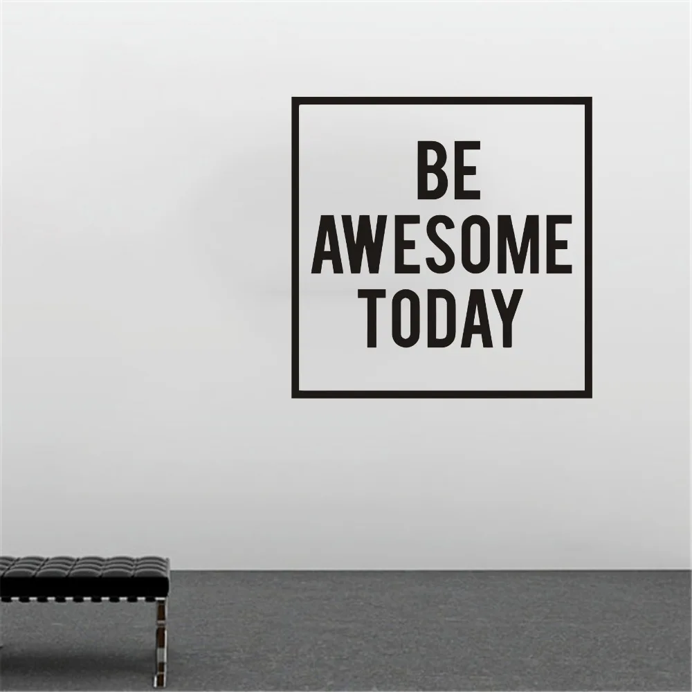 Be Awesome Today Наклейка на стену-вдохновляющие цитаты наклейка-Мотивационная