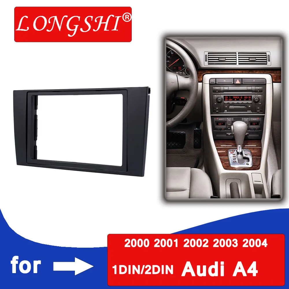 LONGSHI Car refitting DVD frame,DVD panel,Dash Kit,Fascia,Radio Frame,Audio frame for 2000-2004 Audi A4 1DIN 2DIN 173*98MM