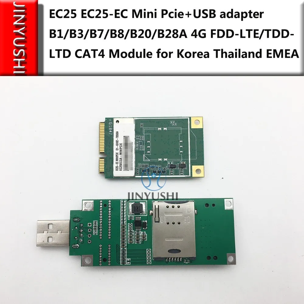 JINYUSHI EC25 EC25-EC Mini Pcie + USB адаптер B1/B3/B7/B8/B20/B28A 4G FDD-LTE/TDD-LTD CAT4 модуль 100% новый и