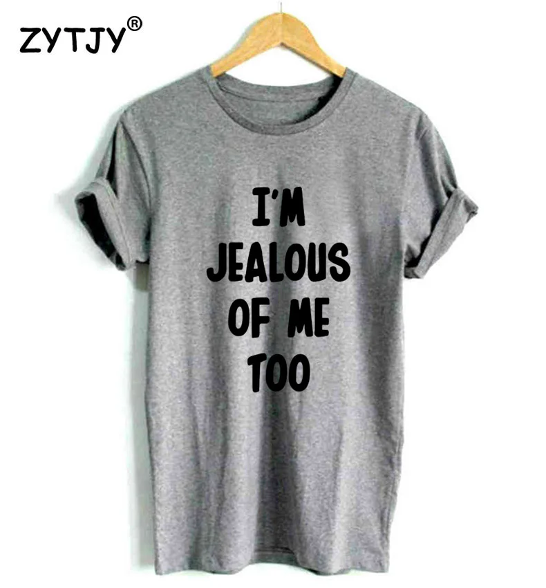Я завидую я тоже с принтом в виде букв для Для женщин футболка хлопковая забавная