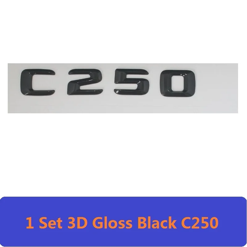 C250 3D черная W204 W205 Автомобильная эмблема C43 C200 C250 C300 C350 C63 C180 Буквы Авто Эмблема логотипа эмблемы для Mercedes Benz AMG - Цвет: C250
