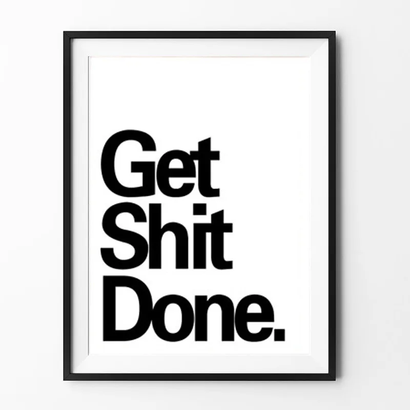 Картина на холсте с надписью «Get Shit Done», Настенная картина, черно-белая печать, декор для стен, искусство для украшения дома, рамка не включает в себя