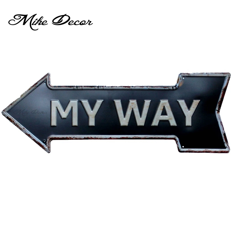 

[Mike Decoration] MY WAY винтажная Классическая картина с изображением стрелы, ретро подарок, ремесло, неправильный знак, декор для бара, YC-615, смешанный заказ