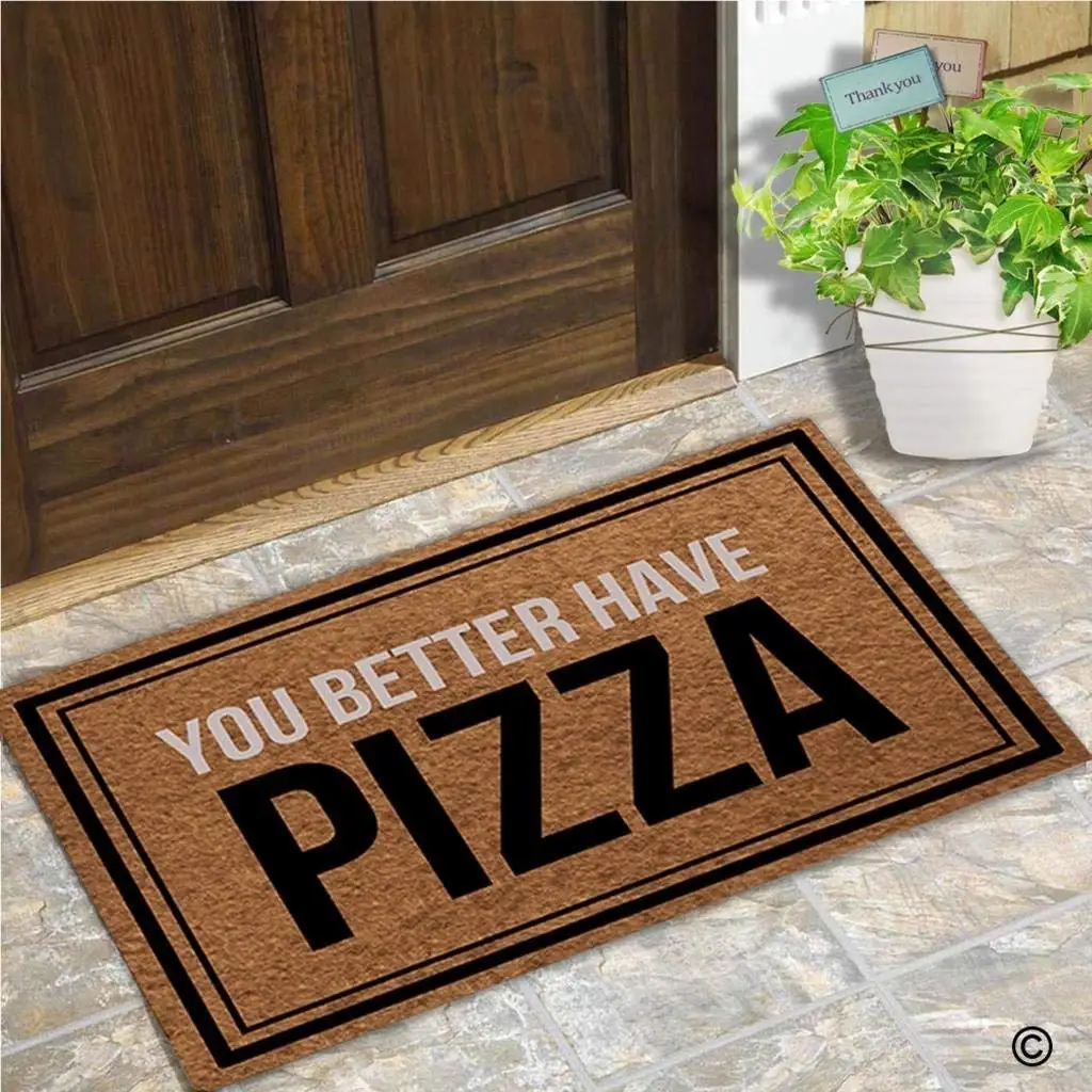 Doormat Entrance Floor Mat You Better Have Pizza Funny Door Indoor Outdoor Decorative |