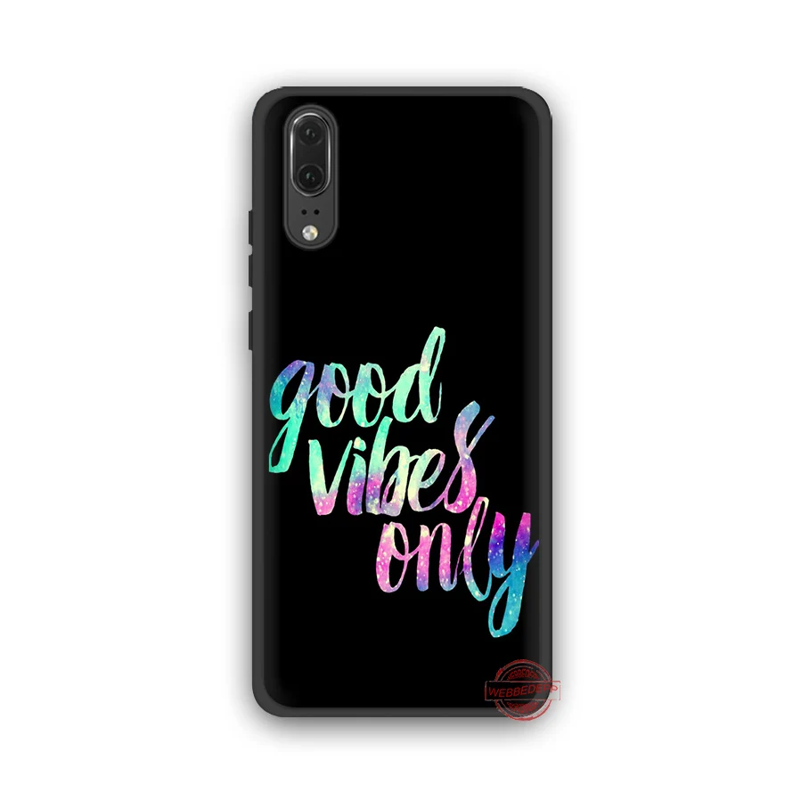 WEBBEDEPP пословица фраза девиз Good Vibes Only Love мягкий чехол для Huawei P8 P9 P10 P20 P30 Lite Pro 2017 2018