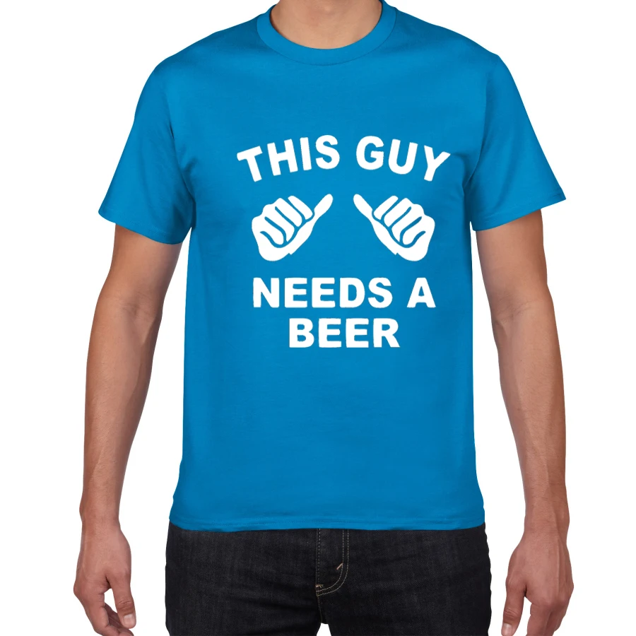 W536MT diamond blue Летняя хлопковая футболка с надписью «THIS GUY NEEDS A BEER», Мужская футболка с принтом «Fishing Beer Live The Dream», забавный подарок, футболки - Цвет: W536MT diamond blue