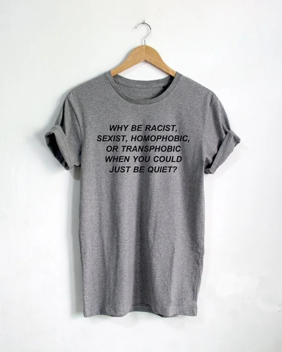 Why Be Racist When You Could Just Quiet T Shirt Men Harajuku Tumblr Tops Tee Homme T-shirts Cotton Short Sleeve Tshirt | Мужская одежда
