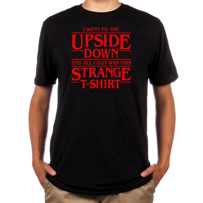 Новинка 2019 модная футболка с надписью I Gown to the Upside Down забавная летняя мужская stranger