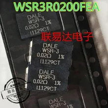 5 10 20шт WSR2R0200FEA Дейл WSR 2 0.02R 1% 4527 2W|Запасные части| |