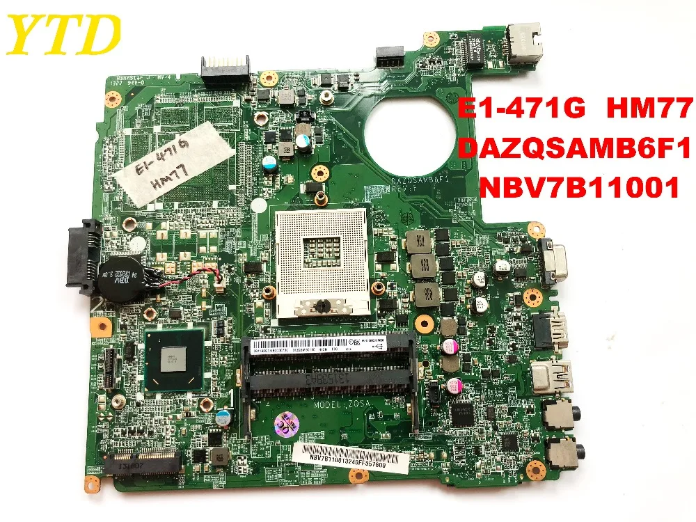 Original for ACER E1-471G E1-471 E1-431 laptop motherboard HM77 DAZQSAMB6F1 NBV7B11001 tested good free shipping connectors | Компьютеры и