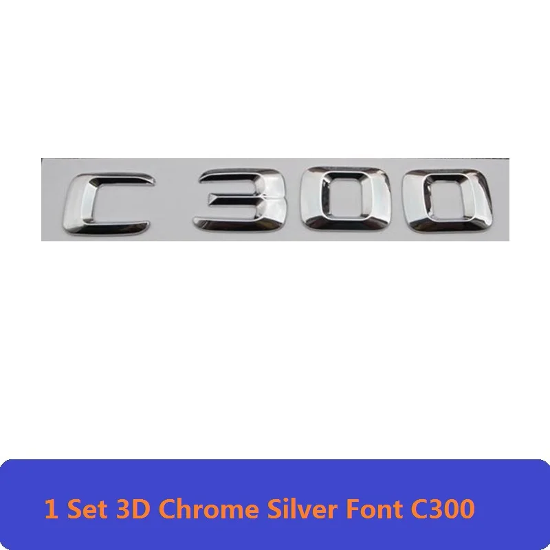 3D Хром W204 W205 эмблема C200 C250 C300 C350 C63 CLA буква авто наклейка значок для автомобиля Логотип Эмблема Для Mersedes Mercedes Benz AMG - Цвет: C300