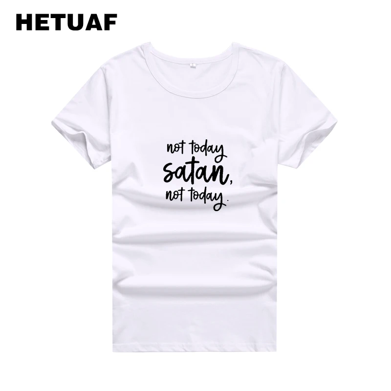 HETUAF Not Today Satan Ван Пис смешные футболки для женщин модная новинка короткий рукав
