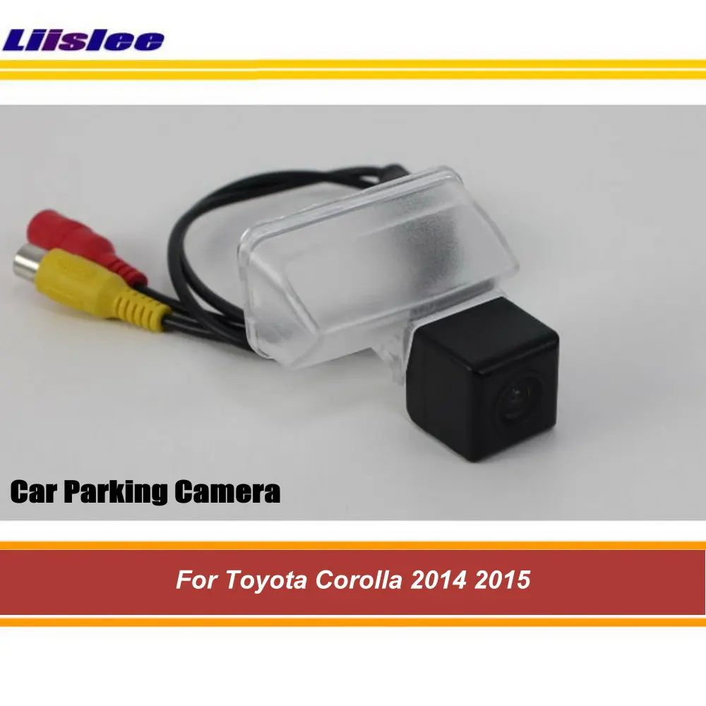 

Задний вид автомобиля Камера для Защитные чехлы для сидений, сшитые специально для Toyota Corolla 2014 2015 Резервное копирование парковки авто Беспр...