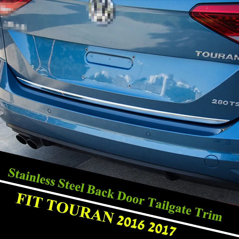 

NEW TOURAN 2017 2018 Sticker Stainless Steel Back Door Tailgate Trim For VW TOURAN 2017 2018