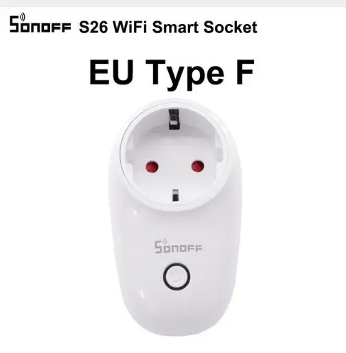 Sonoff S26 E/F Тип Wi-Fi беспроводной пульт дистанционного управления розетка умный таймер разъем питания ЕС розетка Модуль Автоматизации умного дома - Комплект: Sonoff S26 EU F
