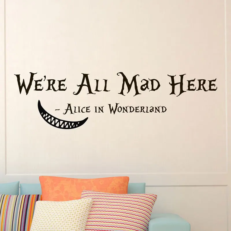 

Alice In Wonderland Cheshire Cat Quote We're All Mad Here Quotes Wall Decals Art Movable Stylish Decoration Bedroom Dorm W484