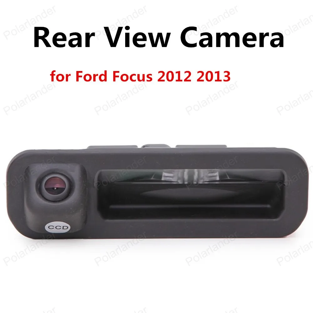 Новое поступление Автомобильная камера заднего вида ночного видения CCD для Ford Focus