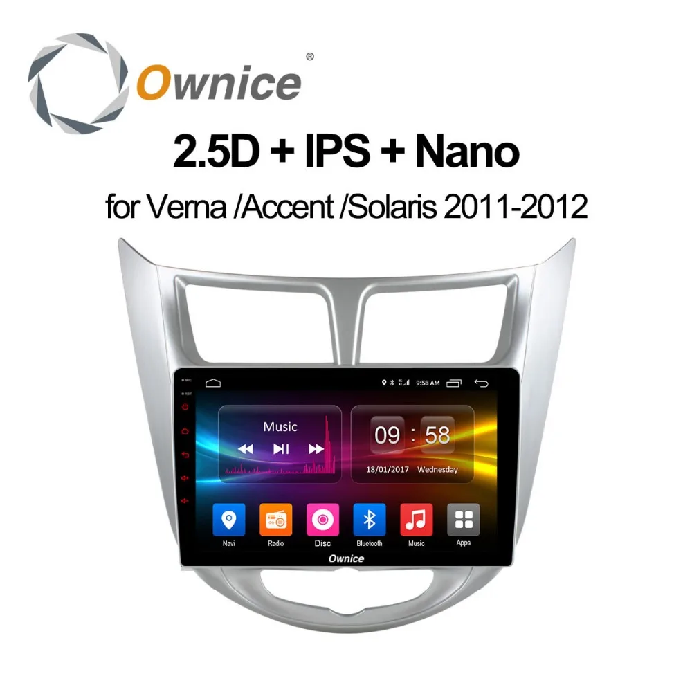Автомобильный DVD плеер Ownice с Android 8 1 для Hyundai Verna /Accent/Solaris 2 Гб ОЗУ 4G LTE Wi Fi радио GPS