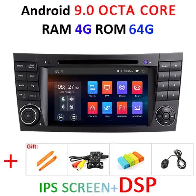 Android 9,0 DSP ips 64G автомобильное радио gps для Mercedes Benz e-класс W211 E200 E220 E300 E350 E240 E270 E280 CLS класс W219 2 DIN DVD - Цвет: 9.0 4G 64G IPS DSP