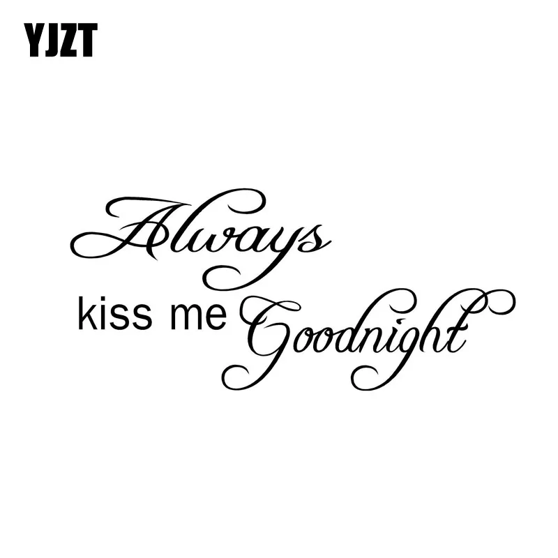 

YJZT 16.9CM*7.7CM Always Kiss Me Goodnight Art Vinyl Decal Car Sticker Black/Silver C3-0236