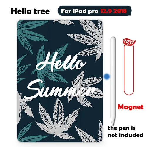 hello for pro 12.9 Умный чехол-книжка для iPad Pro(3-го поколения) с изображением листа для iPad Pro с диагональю экрана 12,9 дюйма, чехол-книжка для планшета с подставкой для iPad Pro 11 дюймов - Цвет: hello for pro 12.9