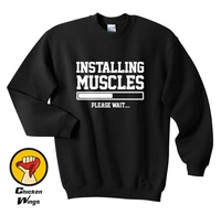 installing muscles funny printed mens shirt workout slogan birthday top crewneck sweatshirt unisex more colors xs 2xl