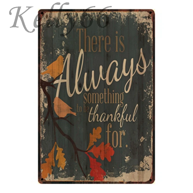 

[ Kelly66 ] There is Always Something Thankful for Metal Sign Quote Decor Bar Wall craft Painting 20*30 CM Size y-1312