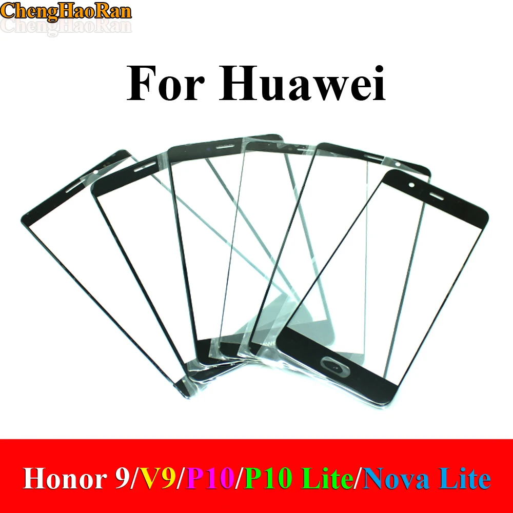 ChengHaoRan спереди Экран Замена внешнего стекла линзы для Huawei Honor 9/Honor V9/P10/P10 Lite/Nova Lite