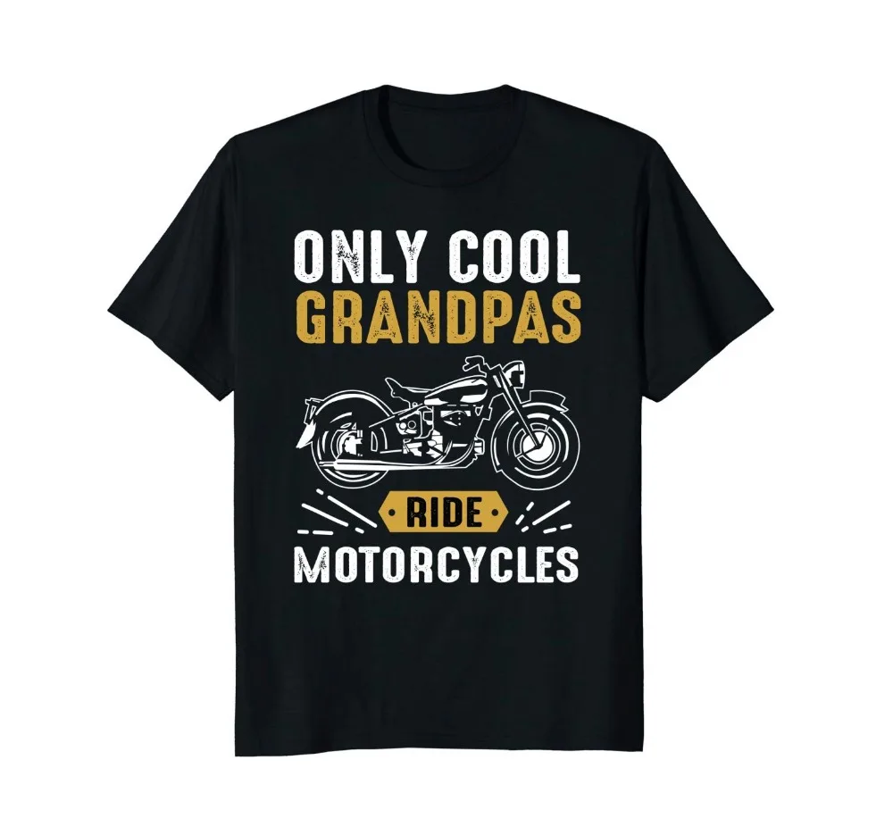 

Funny Only Cool Grandpas Ride Motorcycle 2019 Short Sleeve Cotton Man Clothing Tops Homme Basic T Shirts