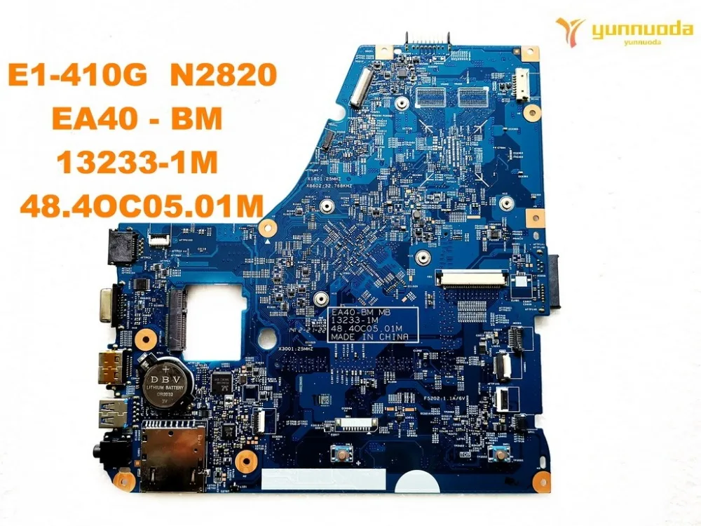 Оригинальный Для ACER E1 410G Материнская плата ноутбука N2820 EA40 BM 13233 1M 48.4OC05.01M
