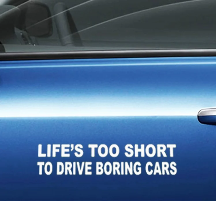 

Life's Too Short to Drive Boring Cars Car Stickers