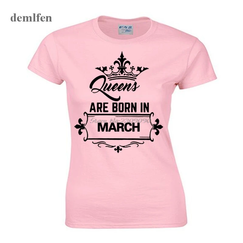 Модная хлопковая футболка с коротким рукавом надписью Queen Are Born In March женская для