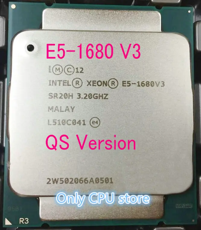 E5 1680V3 Original Intel Xeon QS версии 1680 V3 3 20 ГГц 20M 8 CORES 22 нм LGA2011 140W процессор Бесплатная