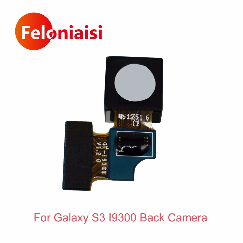 Высокое качество для samsung Galaxy S3 iii i9300 i9305 сзади большой задний Камера шлейф