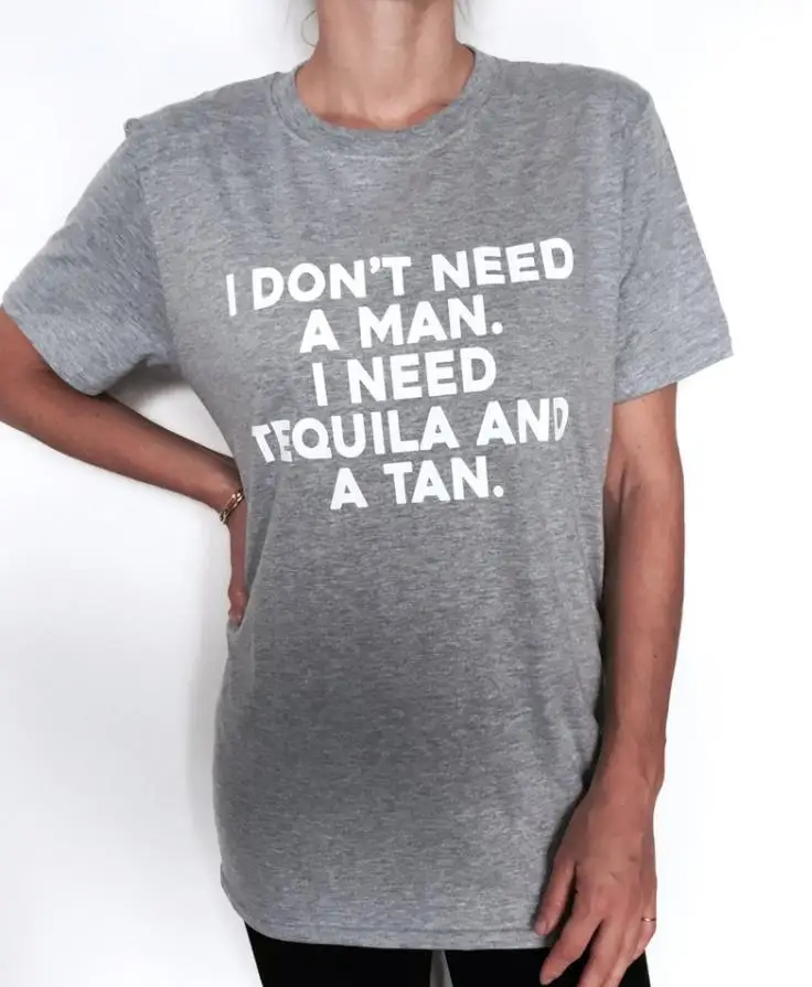 Футболка женская хлопковая смешная рубашка с надписью i Not need a man ned teквилла and tan