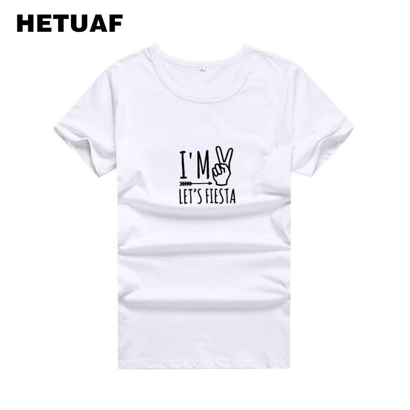 HETUAF I'm Victory Let's Fiesta Графические футболки для женщин 2018 хипстерская футболка с