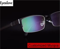 eyesilove customized mens myopia glasses short sighted prescription glasses near sighted mopia eyeglasses single vision