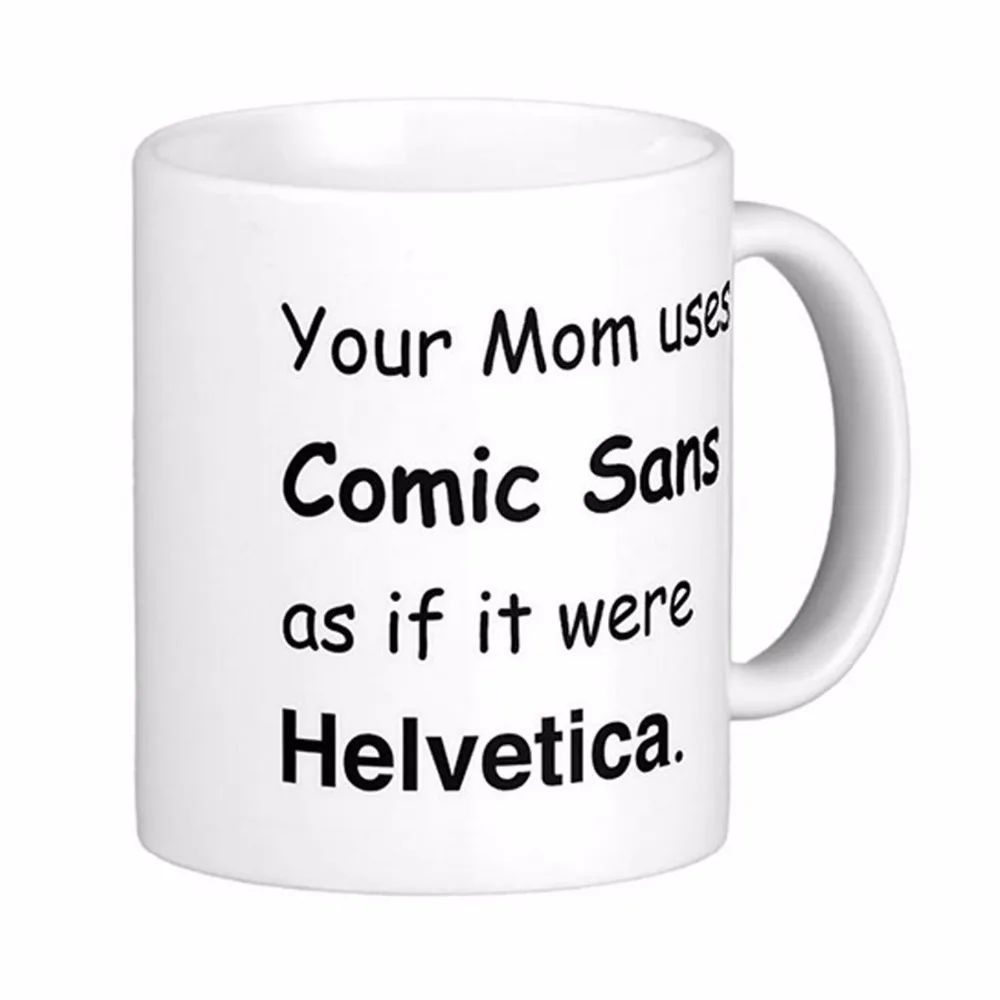 Ваша мама использует комикс Санс белые кофейные кружки чайная кружка